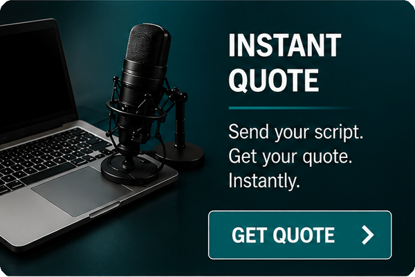 Instant Quote get an Instant Quote for your Voice Over or Voicemail Recording